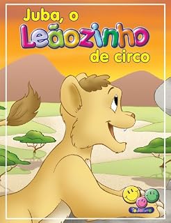 Livro Filhotes Travessos: Juba, o Leãozinho de circo