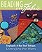 Beading on Fabric: Encyclopedia of Bead Stitch Techniques by 
