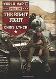 World War II Book 1: The Right Fight