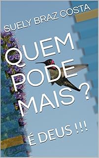 Livro QUEM PODE MAIS ? : É DEUS !!! (PRIMEIRA Livro 3)
