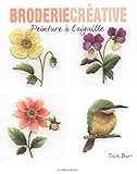 LA PEINTURE A L'AIGUILLE (BRODERIE CREATIVE) (French Edition) by