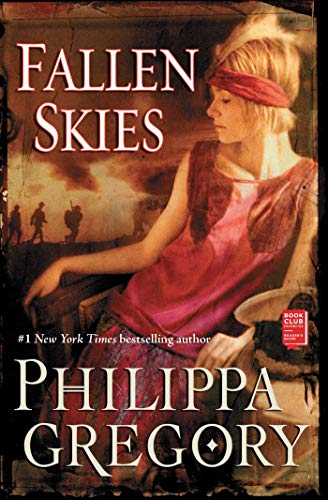 Fallen Skies: A Novel (Historical Novels) by Philippa Gregory