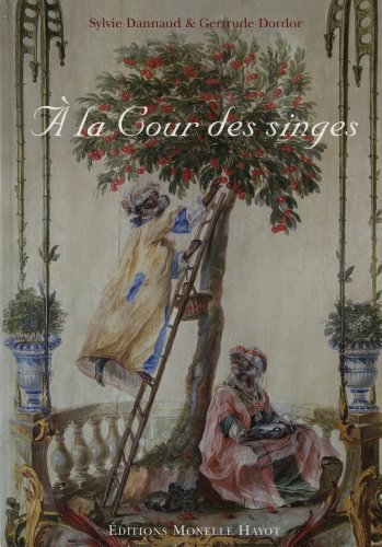A la cour des singes by Sylvie Dannaud, Gertrude Dordor