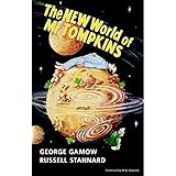 The New World of Mr Tompkins: George Gamow's Classic Mr Tompkins