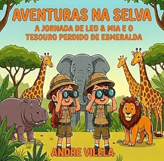 Livro AVENTURAS NA SELVA: A JORNADA DE LEO & MIA E O TESOURO PERDIDO DE ESMERALDA