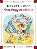Max et Lili vont chez Papy et Mamie (108) by 