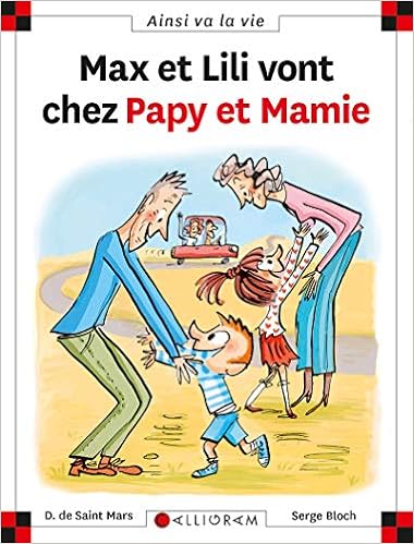 Max Et Lili Vont Chez Papy Et Mamie Tome 108 Amazon Fr Saint Mars Dominique De Bloch Serge Livres