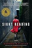Front cover for the book Sight Reading: A Novel by Daphne Kalotay