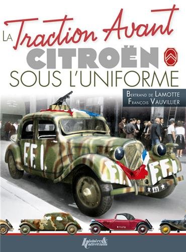 The Citroen Traction Avant: In Uniform by Bertrand de Lamotte, François Vauvillier