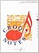 CROQ'NOTES - CAHIER 1 - 1RE ANNEE (LECTURE DE NOTES ET DU RYTHME) by 