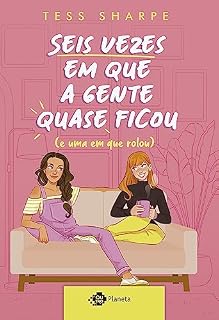 Livro Seis vezes em que a gente quase ficou (e uma em que rolou): Sucesso do tik tok