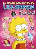 Le magnifique monde de Lisa Simpson, Tome 1 : Quel talent ! by