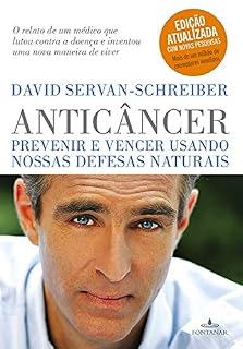 Livro Anticâncer: Prevenir e vencer usando nossas defesas naturais