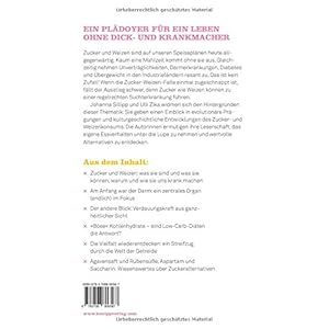 Droge Zucker & Weizen: Ein Plädoyer für ein Leben ohne Dick- und Krankmacher