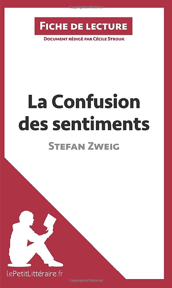 La Confusion Des Sentiments De Stefan Zweig Fiche De Lecture Resume Complet Et Analyse Detaillee De L Oeuvre French Edition Lepetitlitteraire Cecile Strouk Cecile Amazon Com Books