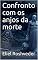 Livro Confronto com os anjos da morte (CONTOS DE SUSPENSE E TERROR Livro 12)