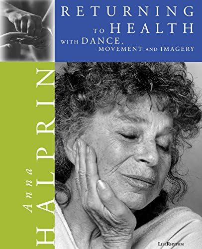 Returning to Health: With Dance, Movement & Imagery