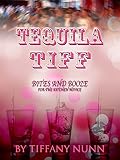 Tequila Tiff: Bites and Boozes for the Kitchen Novice by Tiffany Nunn, Jamison Nunn