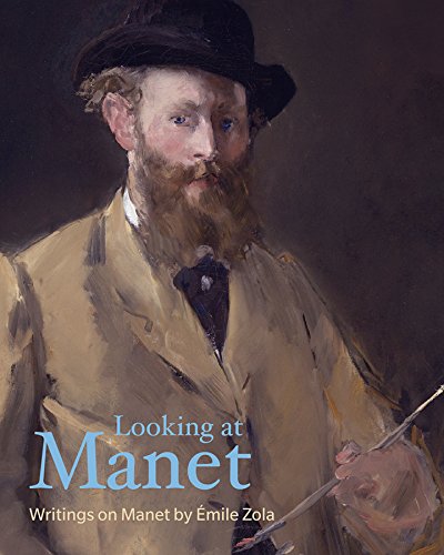 Looking at Manet (Lives of the Artists) by Émile Zola