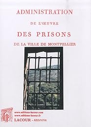 Administration de l'Oeuvre des prisons de la ville de Montpellier