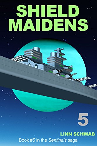 Shield Maidens (Sentinels Saga Book 5)