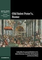 Old Saint Peter's; Rome (British School at Rome Studies)