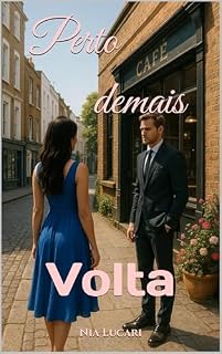 Livro Perto demais – Volta: Um reencontro sensual com um amor inesquecível