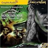 First Mountain Man # 4 - Forty Guns West (The First Mountain Man)