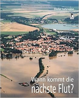 Wann Kommt Die Nachste Flut Amazon De Lehmann Dieter Bucher