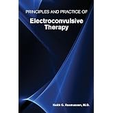 Principles and Practice of Electroconvulsive Therapy