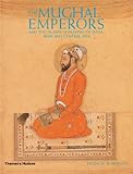 Front cover for the book The Mughal Emperors: And the Islamic Dynasties of India, Iran, and Central Asia by Francis Robinson