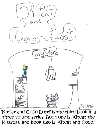 Kitcat and Coco Lost – Inspiring Story Written by an 8 Year-Old Girl (Book 3 in The Kitcat Series)