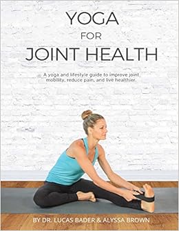 Yoga for Joint Health: Amazon.es: Alyssa Brown, Lucas, MD ...