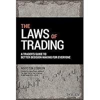 The Laws of Trading: A Trader's Guide to Better Decision-Making for Everyone (Wiley Trading)