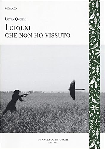 Leyla Qasemi – I giorni che non ho vissuto (2017)