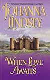 Front cover for the book When Love Awaits by Johanna Lindsey