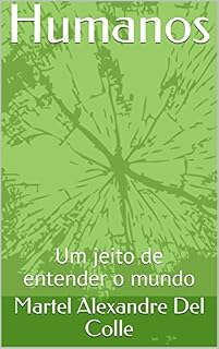 Livro Humanos: Um jeito de entender o mundo