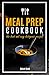 Meal Prep Cookbook: the best and easy ketogenic recipes