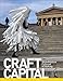 Craft Capital: Philadelphia's Cultures of Making by 