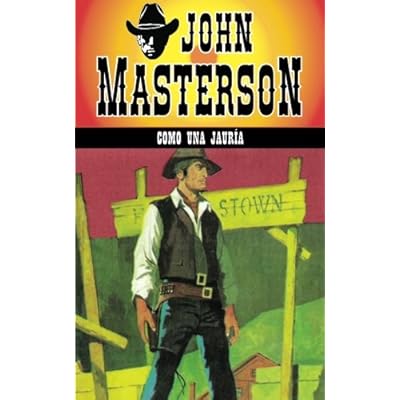 Como una Jauria: Volume 6 (Coleccion Oeste) Como una Jauria: Volume 6 (Coleccion Oeste)