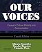 Our Voices: Essays in Culture, Ethnicity, and Communication, 4th Edition