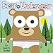Bear In Underwear