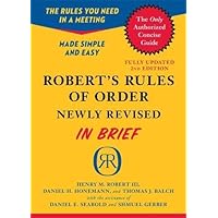 Robert's Rules of Order Newly Revised In Brief, 2nd edition (Roberts Rules of Order in Brief)