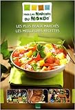 Tous les Marchés du Monde : Les plus beaux marchés, les meilleures recettes by 