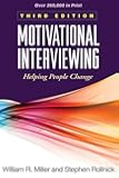 Motivational Interviewing: Helping People Change, 3rd Edition (Applications of Motivational Interviewing)