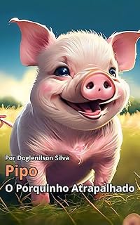 Livro Pipo: O Porquinho Atrapalhado
