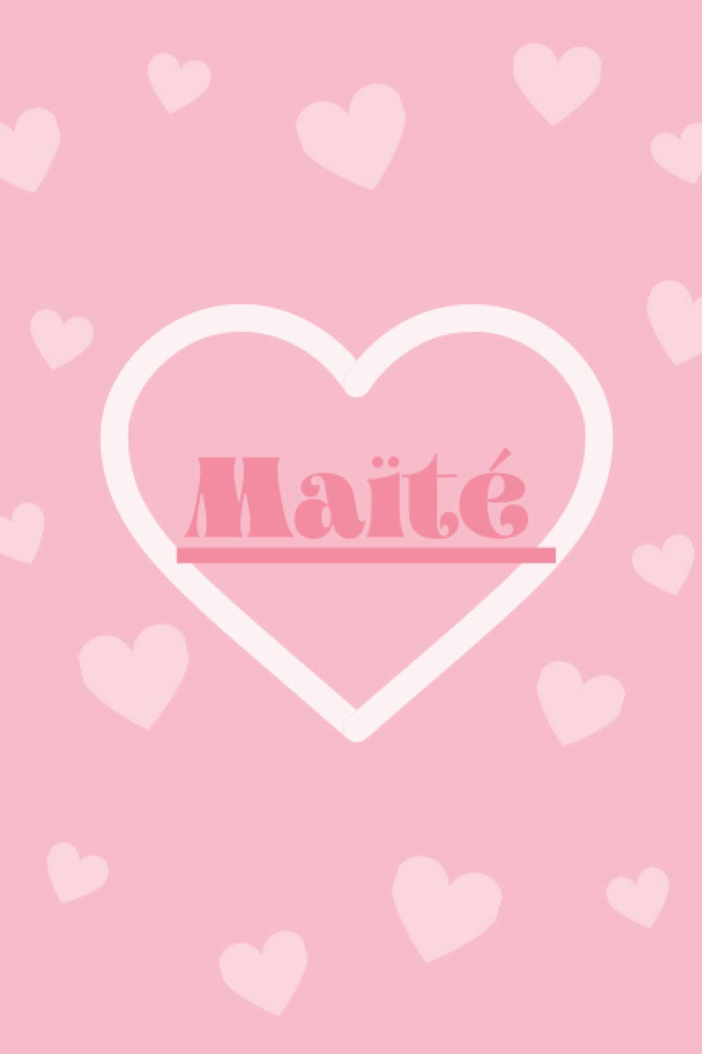 Maite Prenom Personnalise Cadeau D Anniversaire Noel Action De Grace Pour Femme Maman Soeur Saint Valentin French Edition Gabriel Duval Louis Amazon Com Books