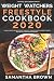 Weight Watchers Freestyle Cookbook 2020: The Ultimate Collection Of Healthy & Delicious WW Smart Points Recipes To Lose Weight Rapidly B0841NRD9J Book Cover