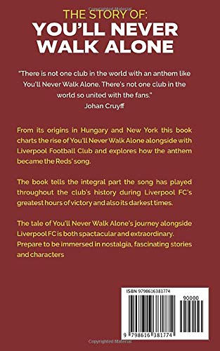 The Story Of You Ll Never Walk Alone The History Of Liverpool Football Club And Its Anthem Bensy B R Amazon Com Books