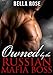 Owned by the Russian Mafia Boss: A Dark Mob Romance